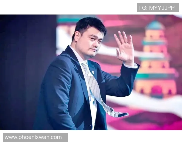 姚明回顾江苏篮球发展历程与未来展望的深刻见解与思考