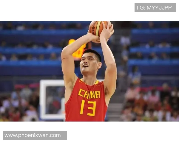 姚明：从中国篮球巨兽到NBA传奇的辉煌之路与影响力分析